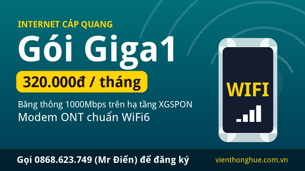 Gói Giga1 Viettel 320.000đ/tháng: Băng thông 1000Mbps trên hạ tầng XGSPON